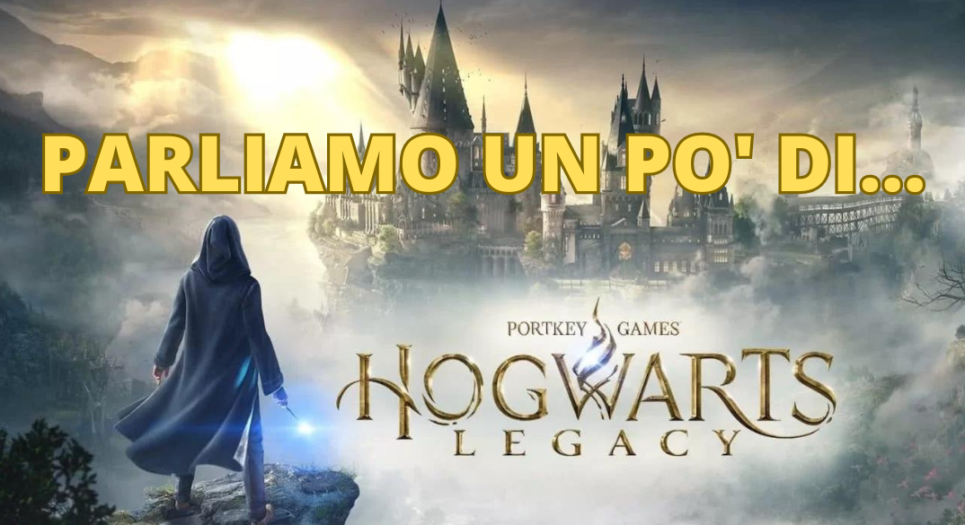 Parliamo un po’ di Hogwarts Legacy Hogwarts Legacy discutiamone